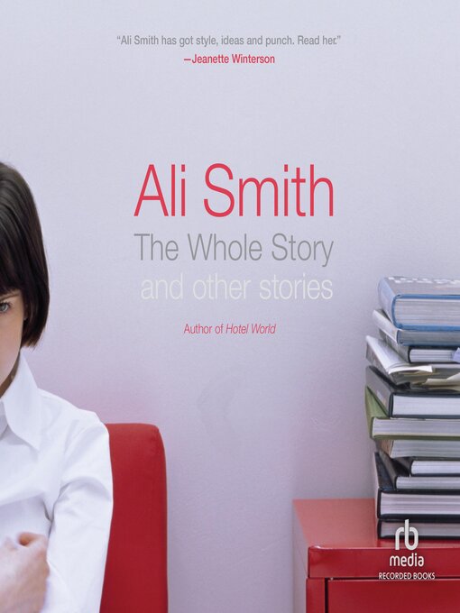 Title details for The Whole Story and other stories by Ali Smith - Available
